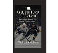 The Kyle Clifford Biography: Battles on the Ice, Bonds in Life, and the Fight for Legacy