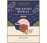 The Kyoto Ryokan: An Elegant Coloring Book for Adults: 60 Plates of a Japanese Inn in Blossom Season (The Grand Hotels)