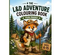 The L&D Adventure Colouring Book: Explore • Imagine • Colour | Fun Adventure Coloring Pages for Kids Ages 6-15