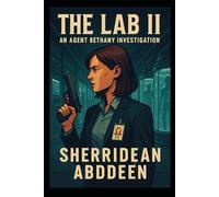 The Lab II: An Agent Bethany Investigation