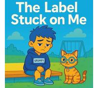 The Label Stuck On Me: Understanding labels and perspectives (Advo Cat Kids Series)