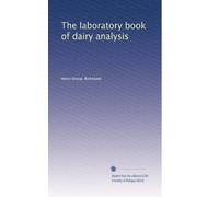 The laboratory book of dairy analysis