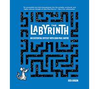 The Labyrinth. An Existential Odyssey With Jean-Paul Sartre
