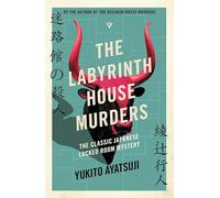 The Labyrinth House Murders (The Bizarre House Mysteries)