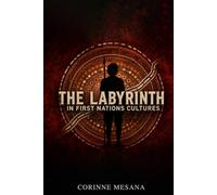 The Labyrinth in First Nations Cultures