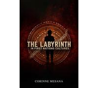 The Labyrinth in First Nations Cultures