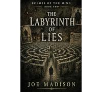 The Labyrinth of Lies: " Echoes of the Mind" Trilogy: 2