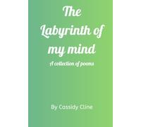 The Labyrinth of My Mind: A collection of poems * 2nd edition