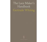 The Lace Maker's Handbook: A practical illustrated guide to bobbin lace grounds, fillings, and identification