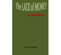 The LACK of Money -$1,000,000.00