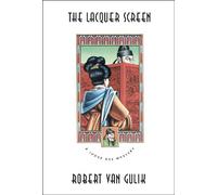 The Lacquer Screen: A Chinese Detective Story (A Judge Dee Mystery)