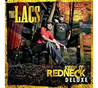 The Lacs - Keep It Redneck: Deluxe