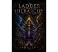 THE LADDER OF HIERARCHY: The Origin Files