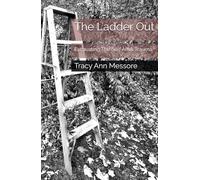 The Ladder Out: Excavating The Self After Trauma