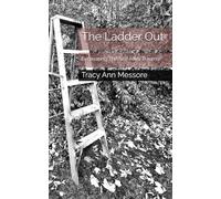 The Ladder Out: Excavating The Self After Trauma