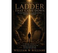 The Ladder That Came Down: Why Every Climb Toward God Leaves the Self on Its Throne, and the One Cure That Doesn’t (The Petra Tenet Series)