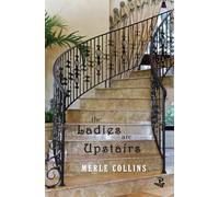 The Ladies are Upstairs: A Collection of Stories