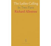 The Ladies Calling: In Two Parts