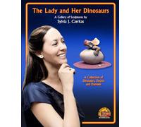 The Lady and Her Dinosaurs: A Gallery of Sculptures