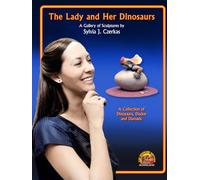 The Lady and Her Dinosaurs: A Gallery of Sculptures