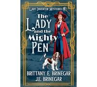 The Lady and the Mighty Pen: A 1920s Courtroom Cozy Mystery: 4 (Lady Inventor Mysteries)