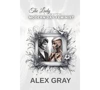 The Lady And The Modern-Day Feminist (STUFF WE CANNOT TALK ABOUT)