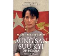 The Lady And The Peacock: The Life of Aung San Suu Kyi of Burma