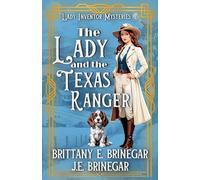 The Lady and the Texas Ranger: 2 (Lady Inventor Mysteries)