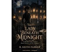 The Lady Beneath Midnight: An Old-World Gothic Fantasy of Beauty, Dominion, and False Inheritance (THE HIGH PASS CHRONICLES)