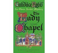 The Lady Chapel: an unmissable and unputdownable medieval murder mystery set in York. Perfect to settle down with!