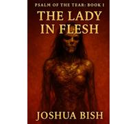 The Lady in Flesh: Psalms of the Tear Book I