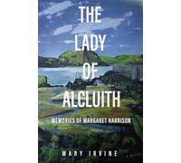 The Lady of Alcluith: Memories of Margaret Harrison