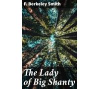 The Lady Of Big Shanty (ebook)