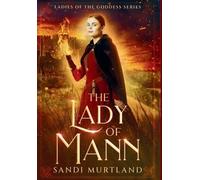 The Lady of Mann (Ladies of the Goddess)