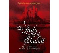 [(The Lady of Shalott)] [ By (author) Lord Alfred Tennyson, Illustrated by Charles Keeping ] [March, 2015]