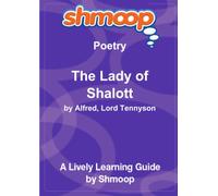 The Lady of Shalott: Shmoop Poetry Guide