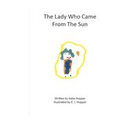 The Lady Who Came From The Sun (Gently Exploring Feelings)