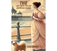 The Lady With The Dog and Other Stories