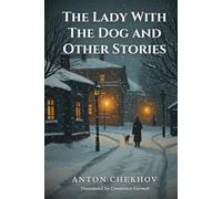The Lady With The Dog and Other Stories