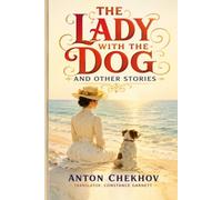 The Lady With The Dog and Other Stories