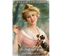 The Lady with the Dog and Other Stories