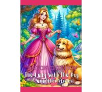 The Lady With The Dog: and Other Stories