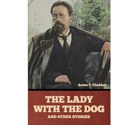 The Lady with the Dog and Other Stories