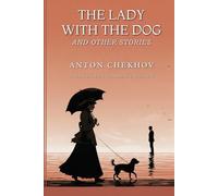 The Lady With The Dog and Other Stories