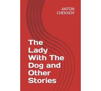 The Lady With The Dog and Other Stories