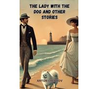 The Lady With The Dog and Other Stories