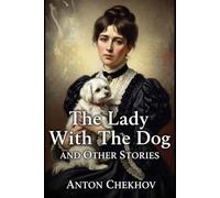 The Lady With The Dog and Other Stories