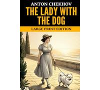 The Lady with the Dog: Large Print Edition