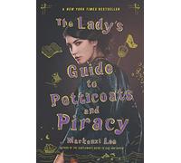 The Lady's Guide to Petticoats and Piracy: 2 (Montague Siblings, 2)
