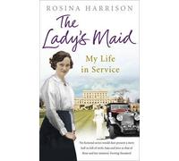 [(The Lady's Maid: My Life in Service )] [Author: Rosina Harrison] [Jun-2011]